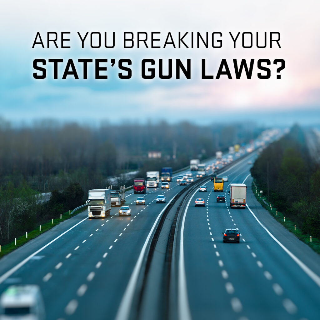 Are you breaking state gun laws